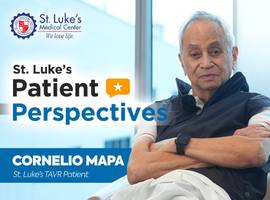 Back on My Feet in Days: Mr. Cornelio Mapa&rsquo;s Patient&rsquo;s Journey with TAVI or TAVR at St. Luke&rsquo;s Medical Center Banner