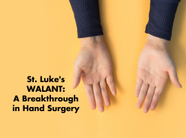 St. Luke's WALANT: A Breakthrough in Hand Surgery Banner